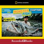 National geographic kids chapters : monster fish! cover image cdn