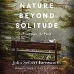 Nature beyond solitude. Notes from the Field cover image cdn
