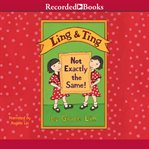 Ling & Ting : not exactly the same cover image cdn