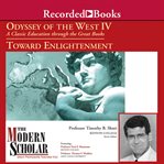Odyssey of the west iv. A Classic Education through the Great Books: Towards Enlightenment cover image cdn