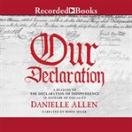 Our declaration. A Reading of Declaration of Independence in Defense of Equality cover image cdn