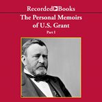 Personal memoirs of ulysses s. grant, part one cover image cdn
