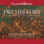 Prehistory : the making of the human mind cover image cdn