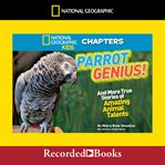 Parrot genius. And More True Stories of Amazing Animal Talents cover image cdn