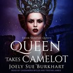 Queen takes camelot. Book #5.6 cover image cdn