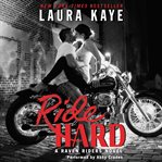 Ride hard : a Raven Riders novel cover image cdn