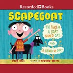 Scapegoat. The Story of a Goat named Oat and a Chewed-Up Coat cover image cdn