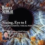Seeing, eye to i. Understanding Visual Perception cover image cdn