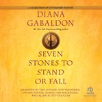 Seven stones to stand or fall. Books #0.5, 7.5 & 8.5 cover image cdn