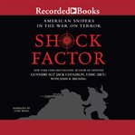 Shock factor. American Snipers in the War on Terror cover image cdn
