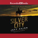 Silver city. A Novel of the American West cover image cdn