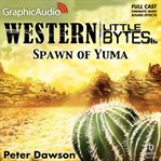Spawn of yuma [dramatized adaptation] cover image cdn