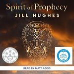 Spirit of prophecy. Crime Mystery With a Paranormal and Sci-Fi Twist cover image cdn