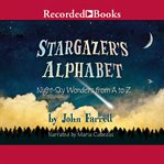 Stargazer's alphabet : night-sky wonders from A to Z cover image cdn