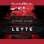 Storm over leyte. The Philippine Invasion and the Destruction of the Japanese Navy cover image cdn