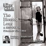 The blessed lens. A History of Italian Cinema cover image cdn