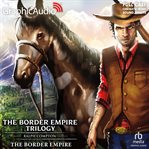 The border empire [dramatized adaptation] cover image cdn