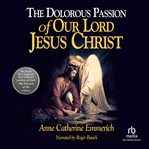 The dolorous passion of our lord jesus christ cover image cdn