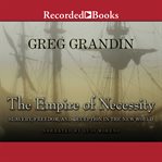 The empire of necessity. Slavery, Freedom, and Deception in the New World cover image cdn