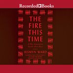 The fire this time : a new generation speaks about race cover image cdn