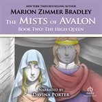 The mists of Avalon : the high queen. Book 2 cover image cdn