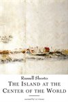The island at the center of the world. The Epic Story of Dutch Manhattan, the Forgotten Colony that Shaped America cover image cdn