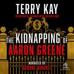 The kidnapping of Aaron Greene cover image cdn