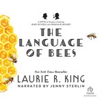 The language of bees. A Novel of Suspense Featuring Mary Russell and Sherlock Holmes cover image cdn