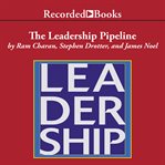 The leadership pipeline. How to Build the Leadership Powered Company cover image cdn