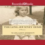 The long journey home. A Memoir cover image cdn