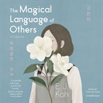 The magical language of others. A Memoir cover image cdn