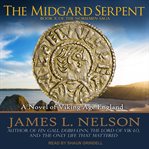 The midgard serpent. A Novel of Viking Age England cover image cdn