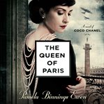 The queen of paris. A Novel of Coco Chanel cover image cdn