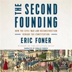 The second founding. How the Civil War and Reconstruction Remade the Constitution cover image cdn