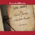 The secret diaries of Charlotte Brontë cover image cdn
