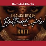 The secret lives of Baltimore girls cover image cdn
