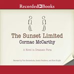 The Sunset Limited : a novel in dramatic form cover image cdn