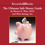 The ultimate safe money guide. How Everyone 50 & Over Can Protect, Save and Grow Their Money cover image cdn