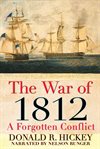 The War of 1812 : a forgotten conflict cover image cdn