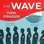The wave. Based on a True Story by Ron Jones-The Classroom Experiment That Went Too Far cover image cdn