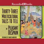 Thirty-three multicultural tales to tell cover image cdn
