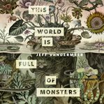 This world is full of monsters. A Tor.com Original cover image cdn