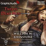 Twelve dead men [dramatized adaptation] cover image cdn