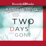 Two days gone : a novel cover image cdn