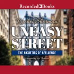Uneasy street : the anxieties of affluence cover image cdn