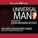 Universal man. The Lives of John Maynard Keynes cover image cdn