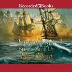 Until the sea shall give up her dead cover image cdn