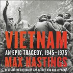 Vietnam : an epic tragedy, 1945-1975 cover image cdn