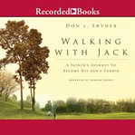 Walking with jack. A Father's Journey to Become His Son's Caddie cover image cdn