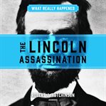 What really happened: the lincoln assassination cover image cdn